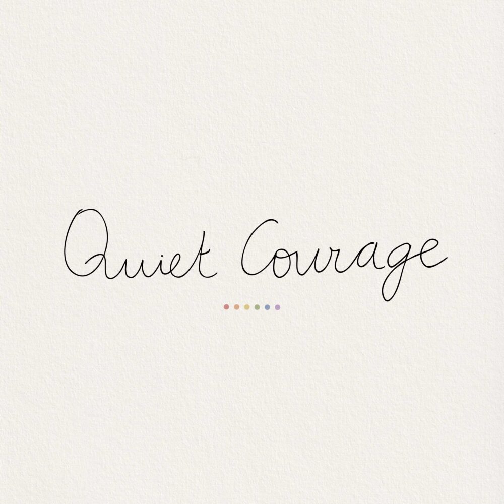 Quiet Courage exhibition title handwritten in black on a textured off-white background, with six small colored dots underneath.